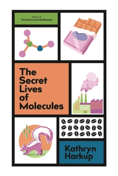 The Secret Lives of Molecules av Kathryn Harkup