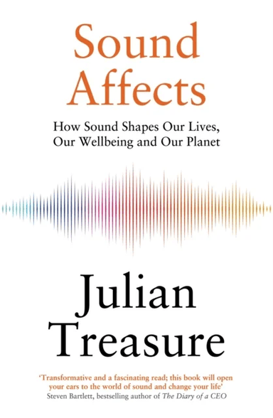 Sound Affects av Julian Treasure