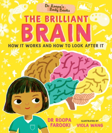 Dr Roopa's Body Books: The Brilliant Brain av Dr Roopa Farooki