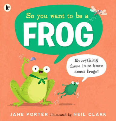 So You Want to Be a Frog av Jane Porter