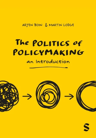 The Politics of Policymaking av Arjen Boin, Martin Lodge