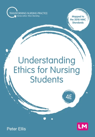 Understanding Ethics for Nursing Students av Peter Ellis