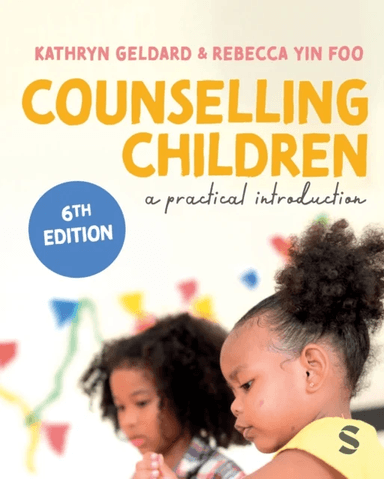 Counselling Children av Kathryn Geldard, Rebecca Yin Foo
