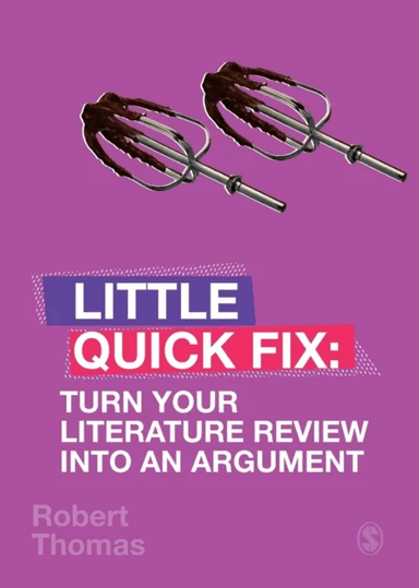 Turn Your Literature Review Into An Argument av Robert Thomas