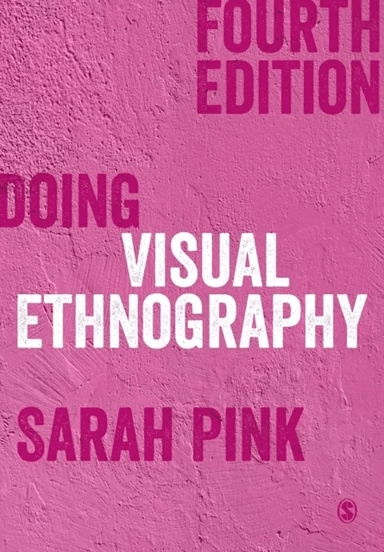 Doing Visual Ethnography av Sarah Pink