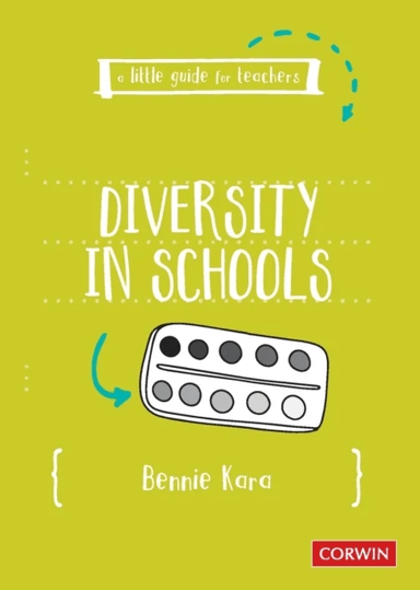 A Little Guide for Teachers: Diversity in Schools av Bennie Kara