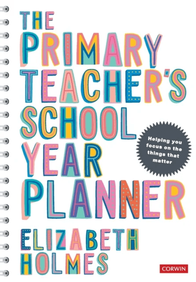 The Primary Teacher's School Year Planner av Elizabeth Holmes