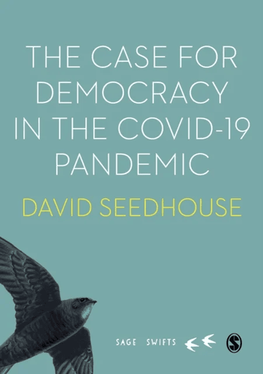 The Case for Democracy in the COVID-19 Pandemic av David Seedhouse