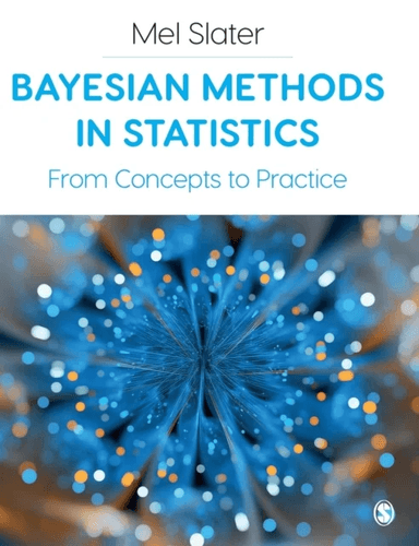 Bayesian Methods in Statistics av Mel Slater