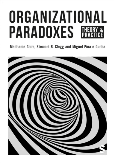 Organizational Paradoxes av Medhanie Gaim, Stewart R Clegg, Miguel Pina e Cunha