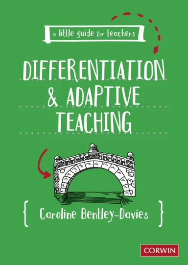 A Little Guide for Teachers: Differentiation and Adaptive Teaching av Caroline Bentley-Davies