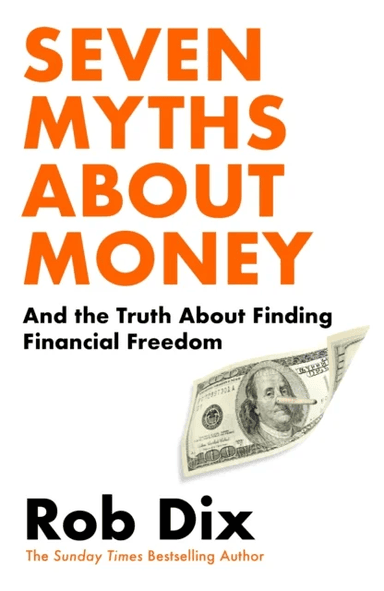 Seven Myths About Money av Rob Dix