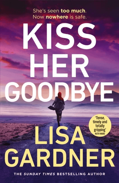 Kiss Her Goodbye av Lisa Gardner