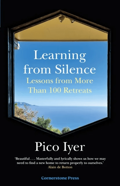 Learning from Silence av Pico Iyer