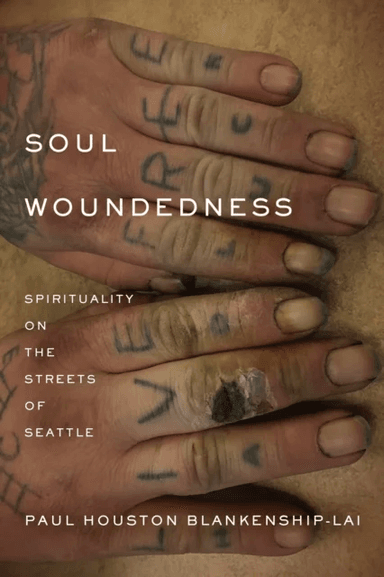 Soul Woundedness av Paul Houston Blankenship-Lai