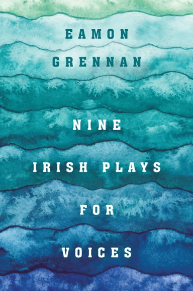 Nine Irish Plays for Voices av Eamon Grennan