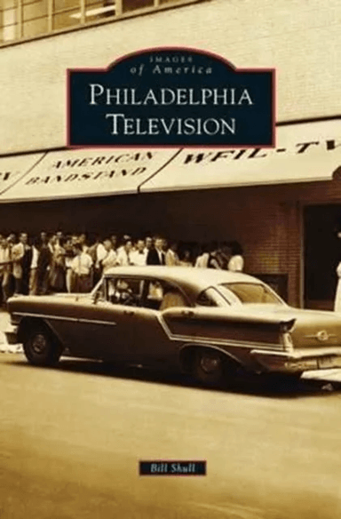 Philadelphia Television av Bill Shull