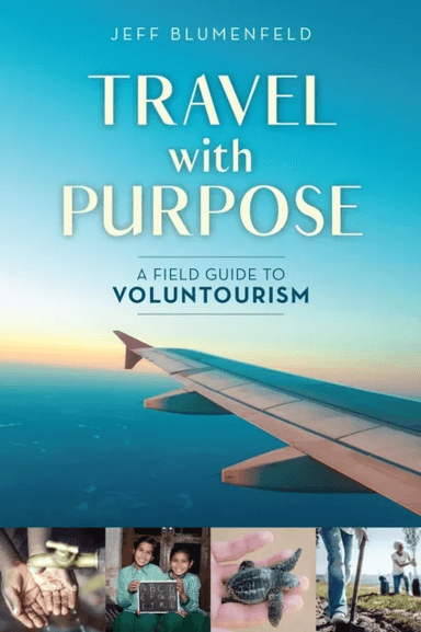 Travel with Purpose av Jeff Blumenfeld