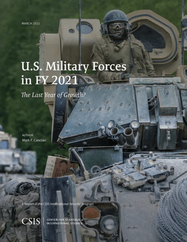 U.S. Military Forces in FY 2021 av Mark F. Cancian