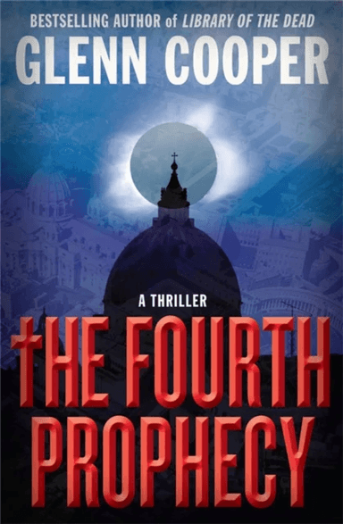 The Fourth Prophecy av Glenn Cooper