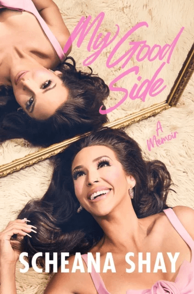 My Good Side av Scheana Shay