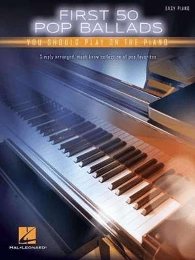 First 50 Pop Ballads You Should Play on the Piano av Hal Leonard Publishing Corporation
