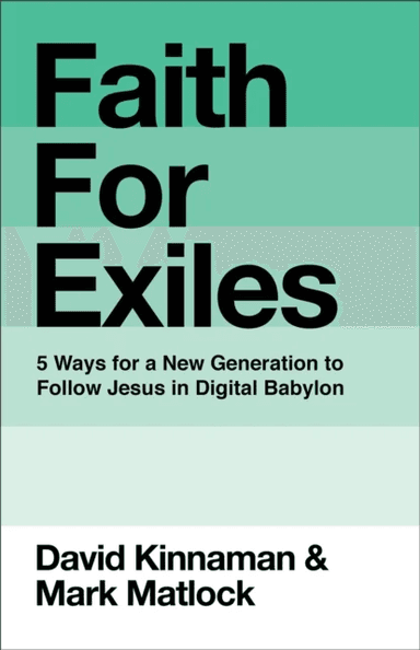 Faith for Exiles av David Kinnaman