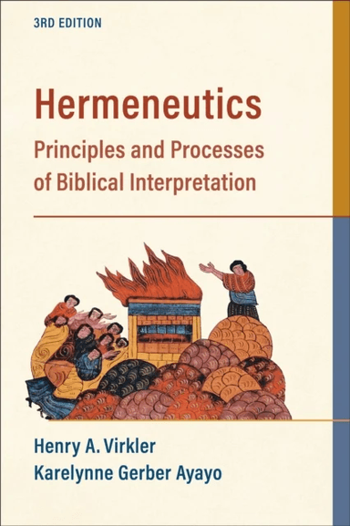 Hermeneutics ¿ Principles and Processes of Biblical Interpretation av Henry A. Virkler, Karelynne Gerbe Ayayo