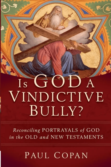 Is God a Vindictive Bully? ¿ Reconciling Portrayals of God in the Old and New Testaments av Paul Copan
