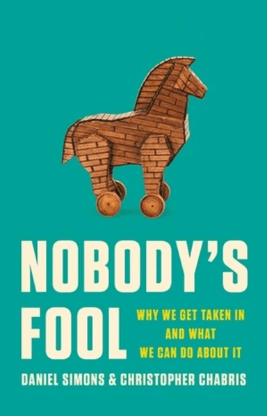 Nobody's Fool av Daniel Simons, Christopher Chabris