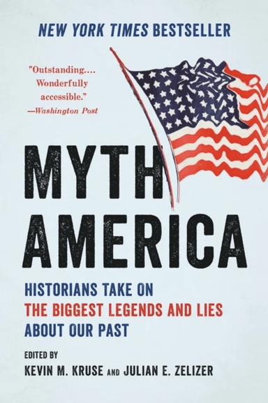 Myth America av Kevin Kruse, Julian E. Zelizer