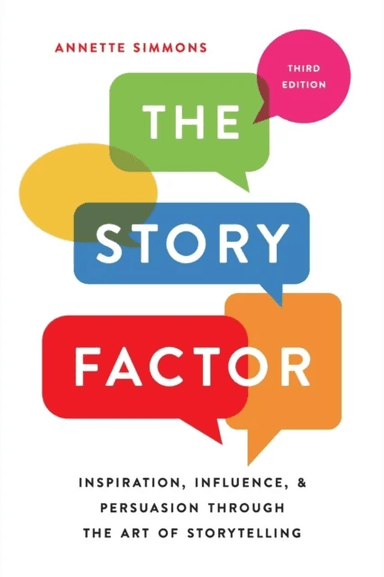 The Story Factor av Annette Simmons