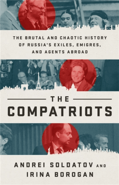 The Compatriots av Andrei Soldatov, Irina Borogan