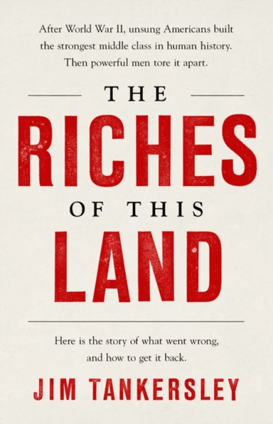 The Riches of This Land av Jim Tankersley