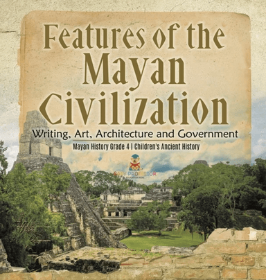 Features of the Mayan Civilization av Baby Professor