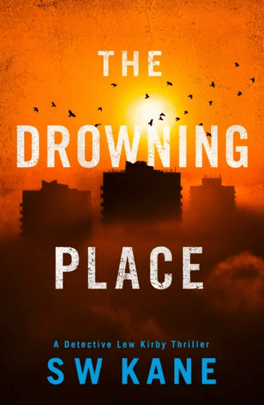 The Drowning Place av S W Kane