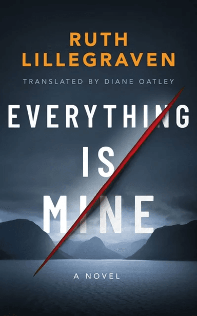 Everything Is Mine av Ruth Lillegraven