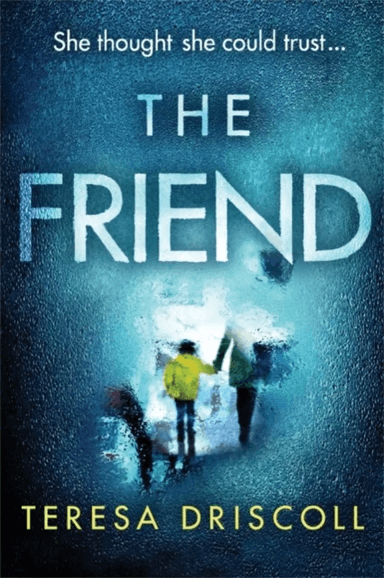 The Friend av Teresa Driscoll