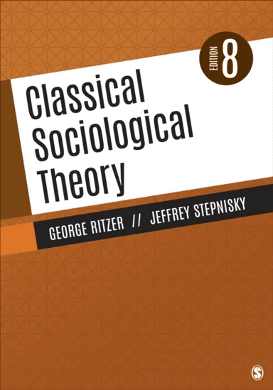 Classical Sociological Theory av George Ritzer, Jeffrey N. Stepnisky