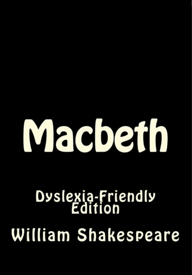 Macbeth: Dyslexia-Friendly Edition av William Shakespeare