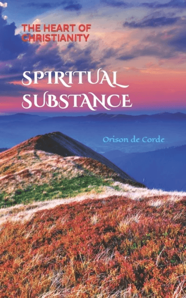 Spiritual Substance av Orison de Corde
