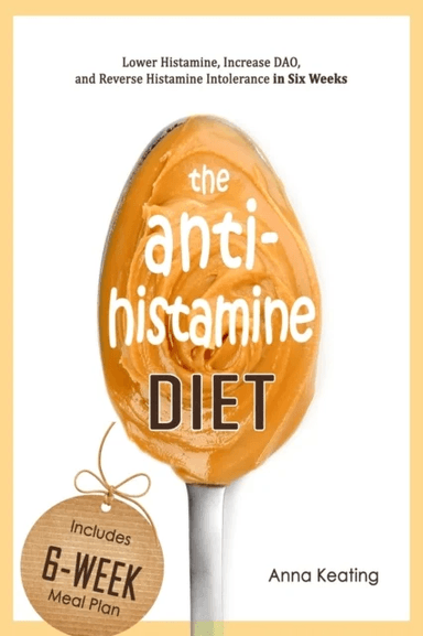 The AntiHistamine Diet av Anna Keating