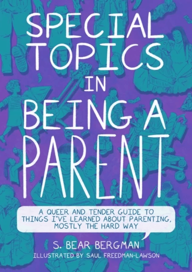 Special Topics in Being a Parent av S. Bear Bergman