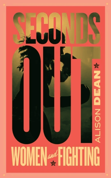 Seconds Out av Alison Dean