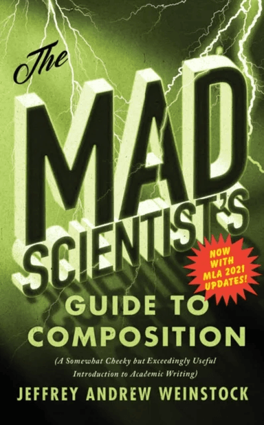 The Mad Scientist¿s Guide to Composition - MLA 2021 Update av Jeffrey Andrew Weinstock
