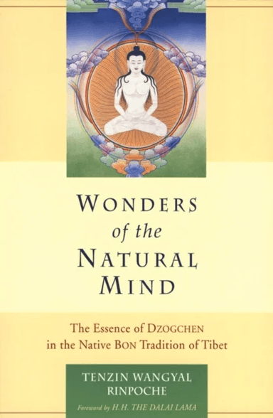 Wonders of the Natural Mind av Tenzin Wangyal