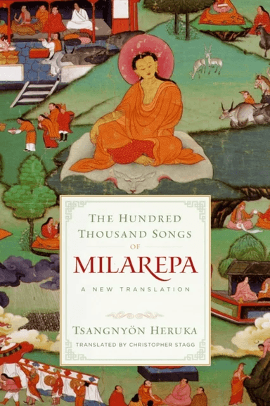 The Hundred Thousand Songs of Milarepa av Tsangnyoen Heruka