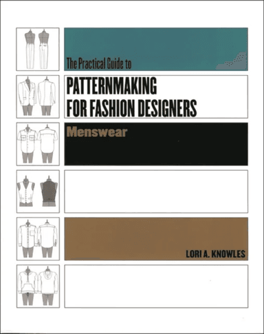 Practical Guide to Patternmaking for Fashion Designers: Menswear av Lori A. Knowles