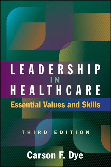 Leadership in Healthcare av Carson Dye