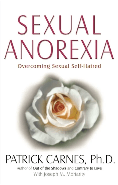 Sexual Anorexia av PATRICK J CARNES
